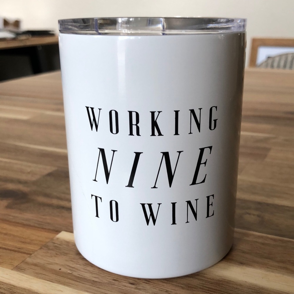 Stainless Steel 12 oz  Travel Drink Tumbler Working Nine to Wine White Brand New